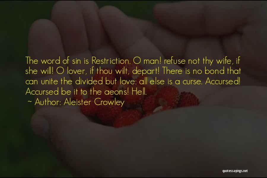 Love Refuse Quotes By Aleister Crowley