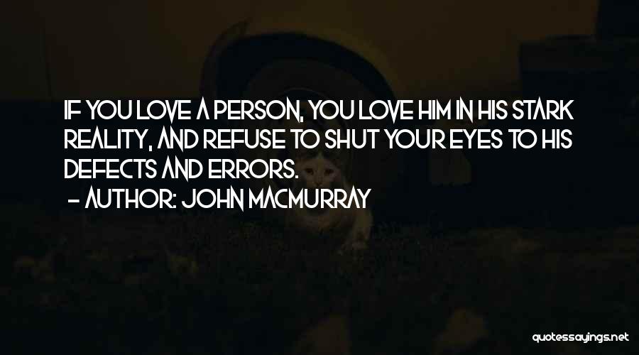 Love Refuse Quotes By John Macmurray