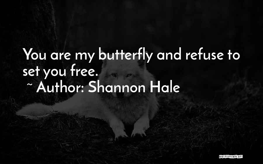 Love Refuse Quotes By Shannon Hale