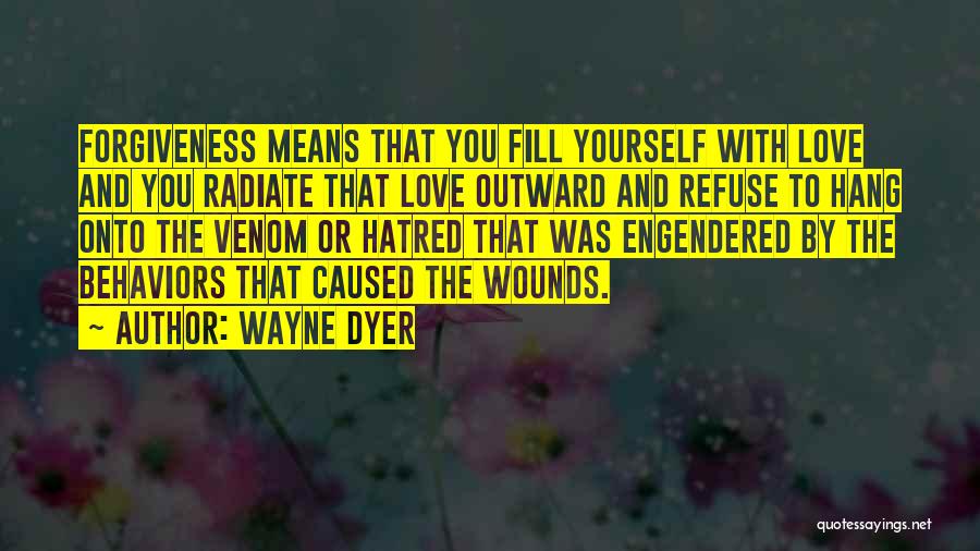 Love Refuse Quotes By Wayne Dyer