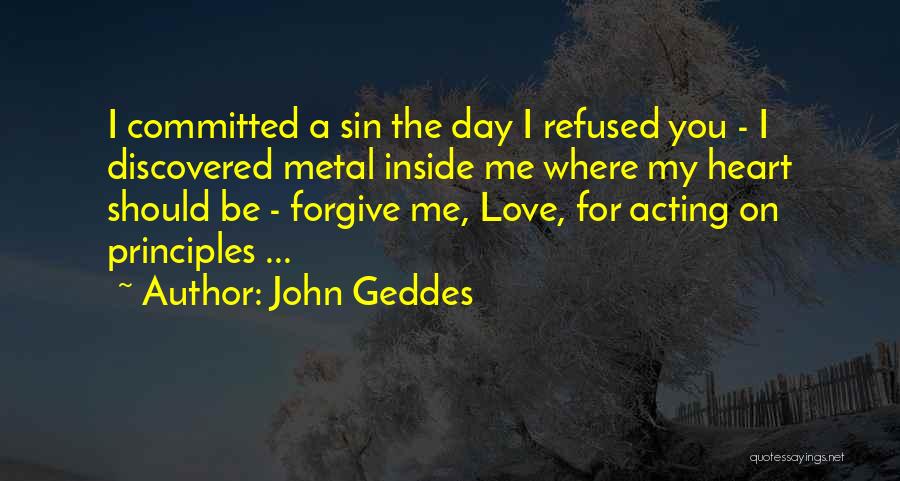 Love Refused Quotes By John Geddes