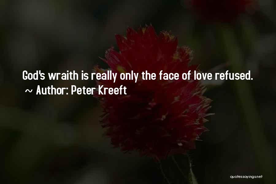 Love Refused Quotes By Peter Kreeft