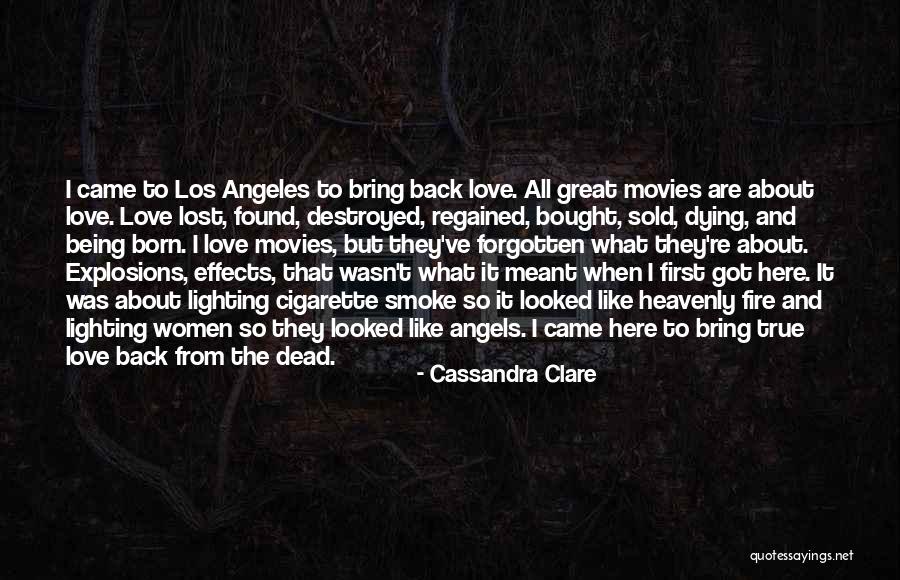 Love Regained Quotes By Cassandra Clare