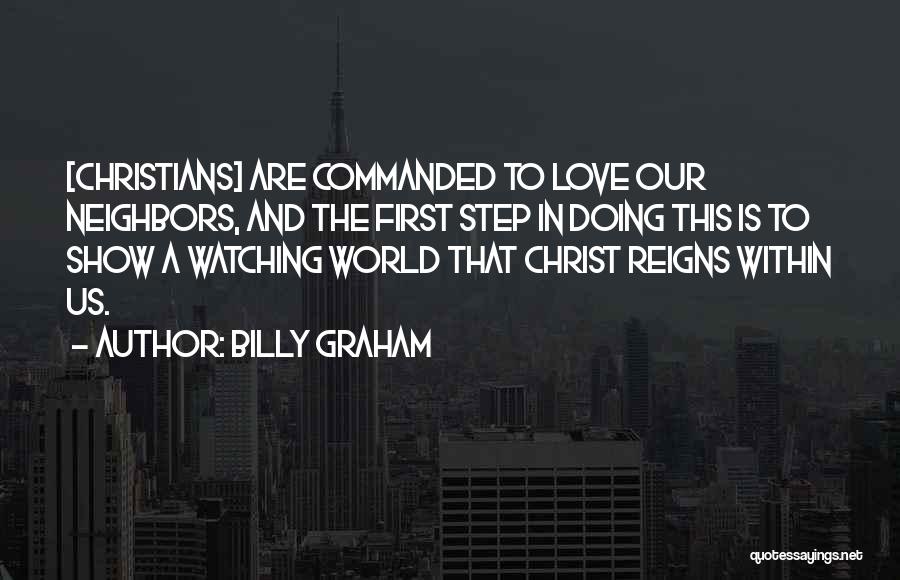 Love Reigns Quotes By Billy Graham