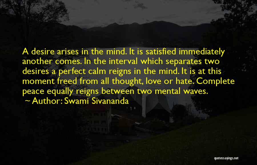 Love Reigns Quotes By Swami Sivananda