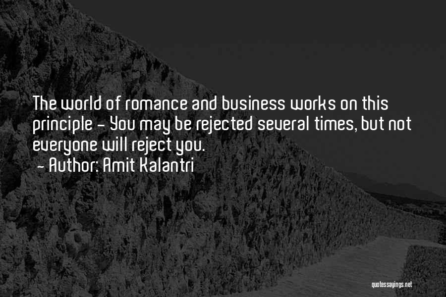 Love Rejection Acceptance Quotes By Amit Kalantri