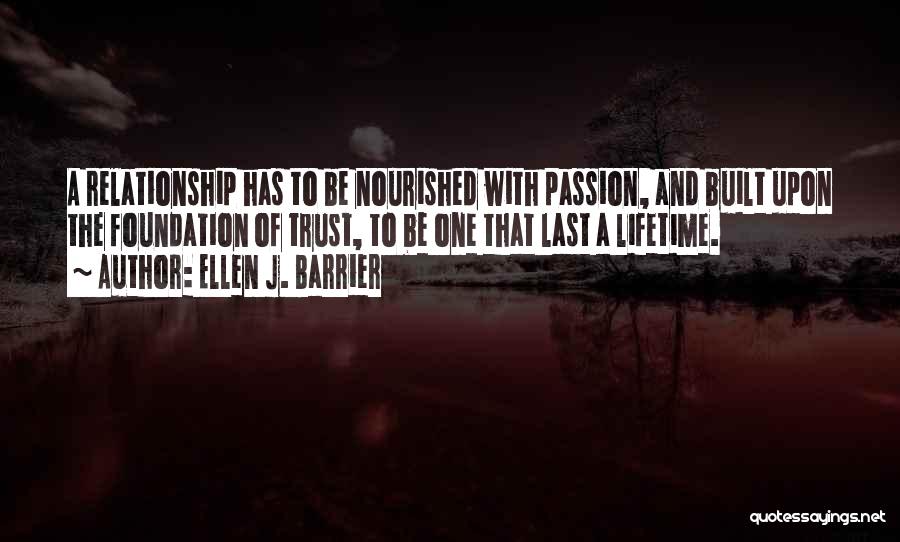 Love Relationship And Trust Quotes By Ellen J. Barrier