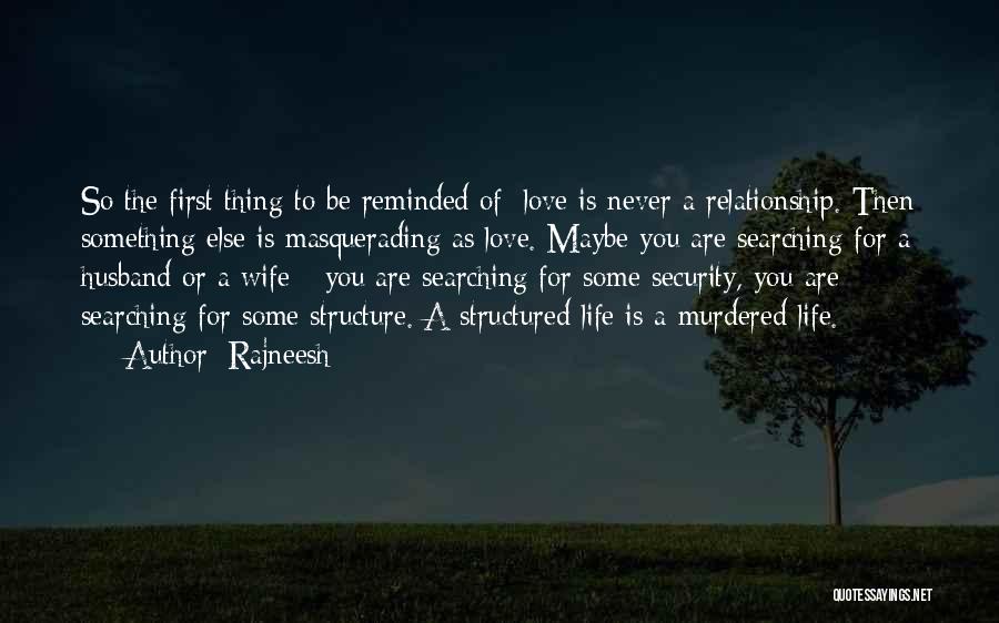 Love Relationship Quotes By Rajneesh