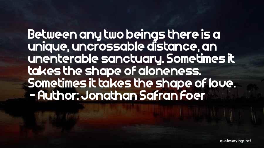 Love Relationships On Distance Quotes By Jonathan Safran Foer