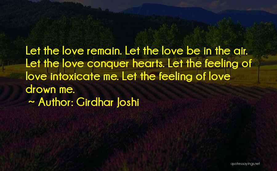 Love Remain Quotes By Girdhar Joshi