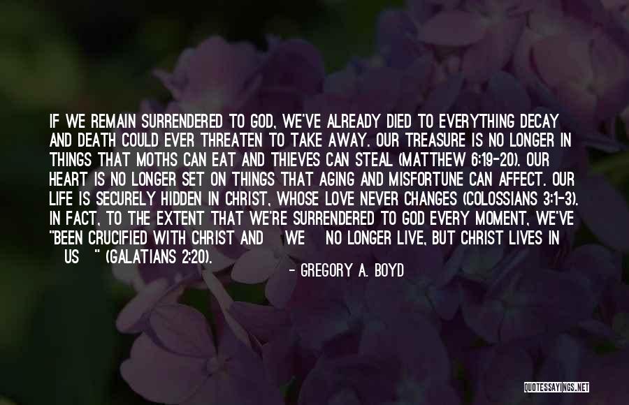Love Remain Quotes By Gregory A. Boyd Love Remain Quotes By Gregory A. Boyd