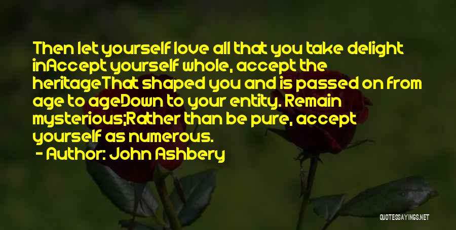 Love Remain Quotes By John Ashbery