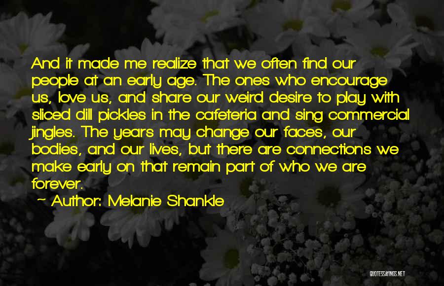 Love Remain Quotes By Melanie Shankle