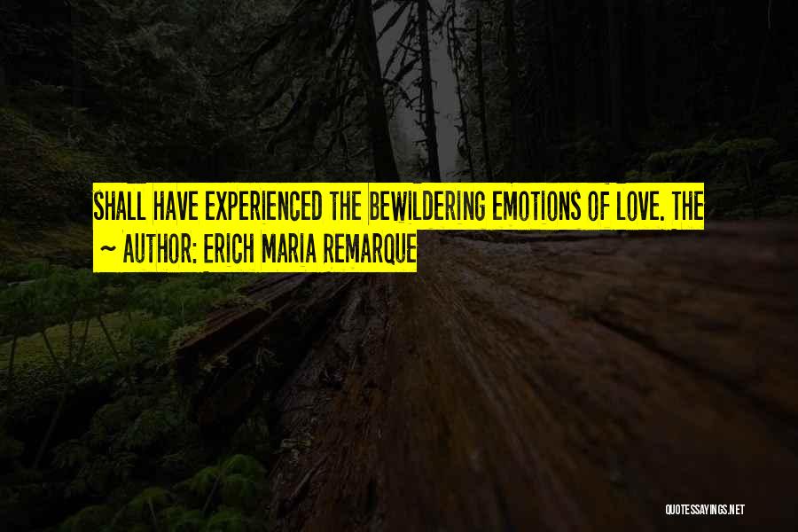 Love Remarque Quotes By Erich Maria Remarque