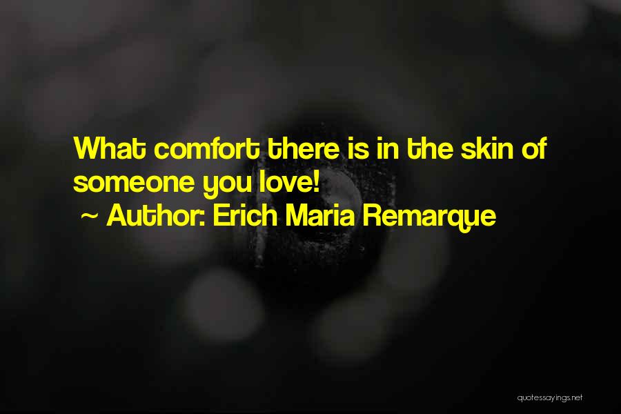 Love Remarque Quotes By Erich Maria Remarque