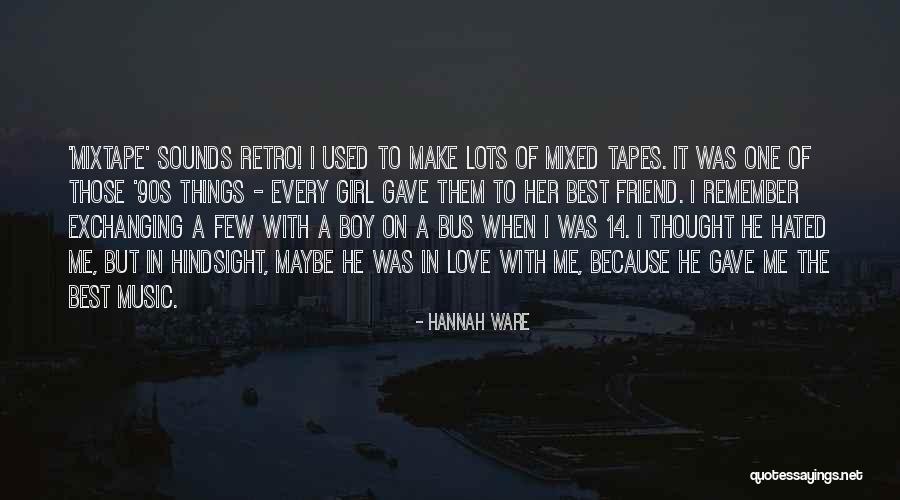 Love Remember When Quotes By Hannah Ware Love Remember When Quotes By Hannah Ware