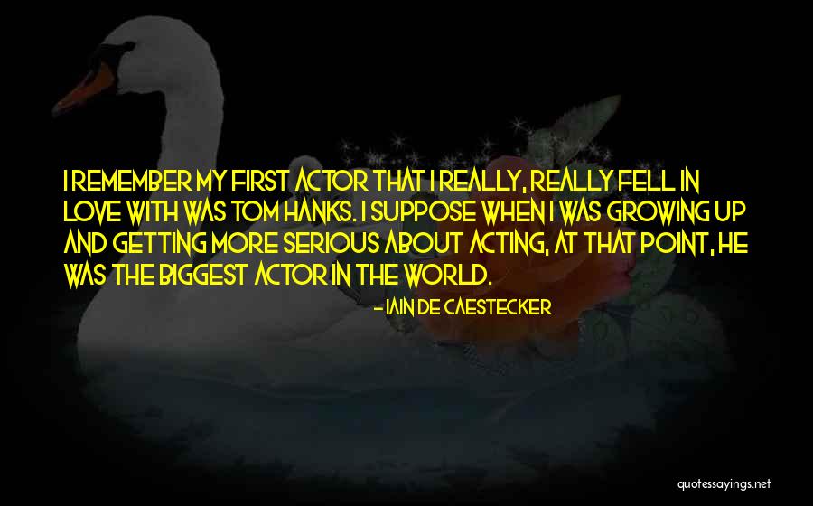 Love Remember When Quotes By Iain De Caestecker Love Remember When Quotes By Iain De Caestecker