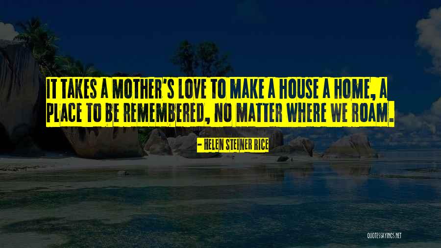 Love Remembered Quotes By Helen Steiner Rice Love Remembered Quotes By Helen Steiner Rice