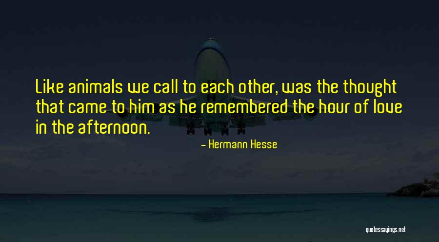 Love Remembered Quotes By Hermann Hesse Love Remembered Quotes By Hermann Hesse