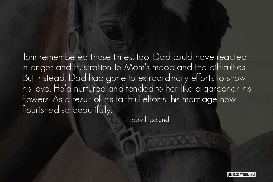 Love Remembered Quotes By Jody Hedlund