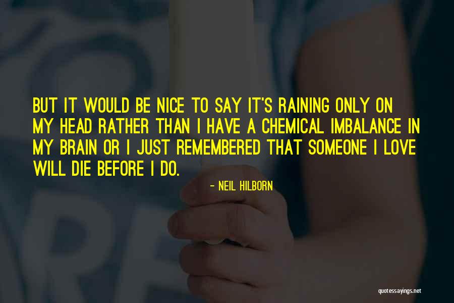 Love Remembered Quotes By Neil Hilborn