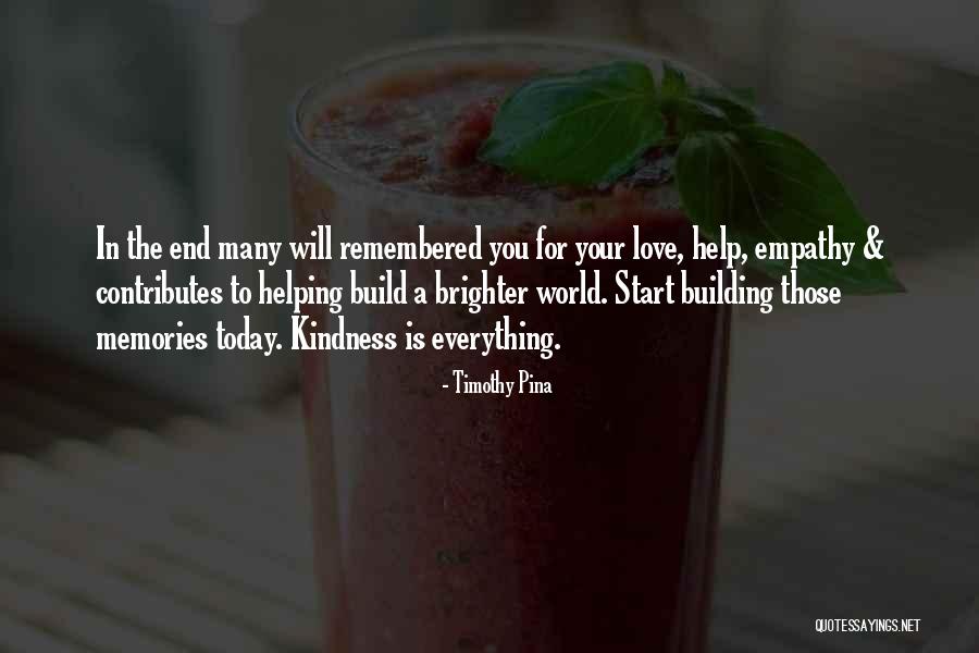 Love Remembered Quotes By Timothy Pina