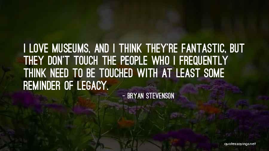 Love Reminder Quotes By Bryan Stevenson Love Reminder Quotes By Bryan Stevenson