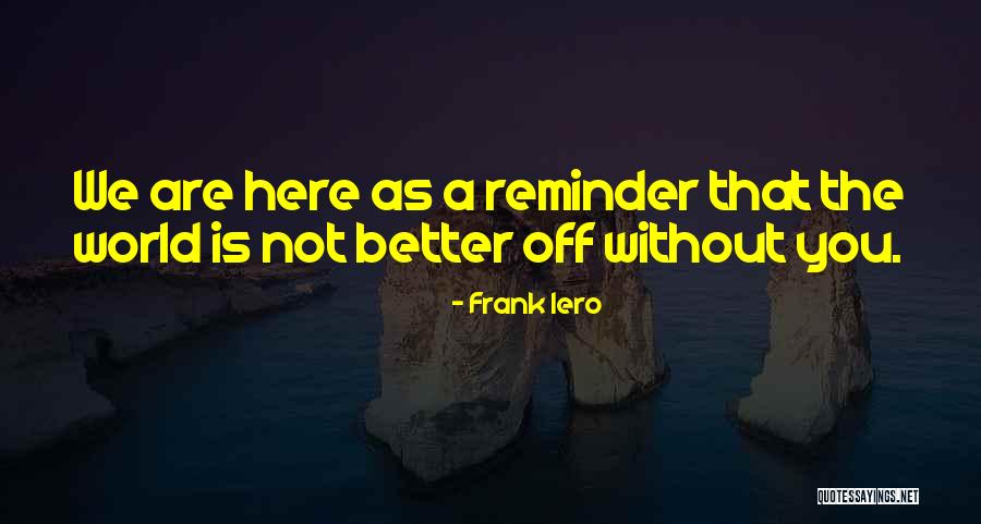 Love Reminder Quotes By Frank Iero