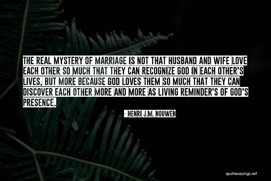 Love Reminder Quotes By Henri J.M. Nouwen Love Reminder Quotes By Henri J.M. Nouwen