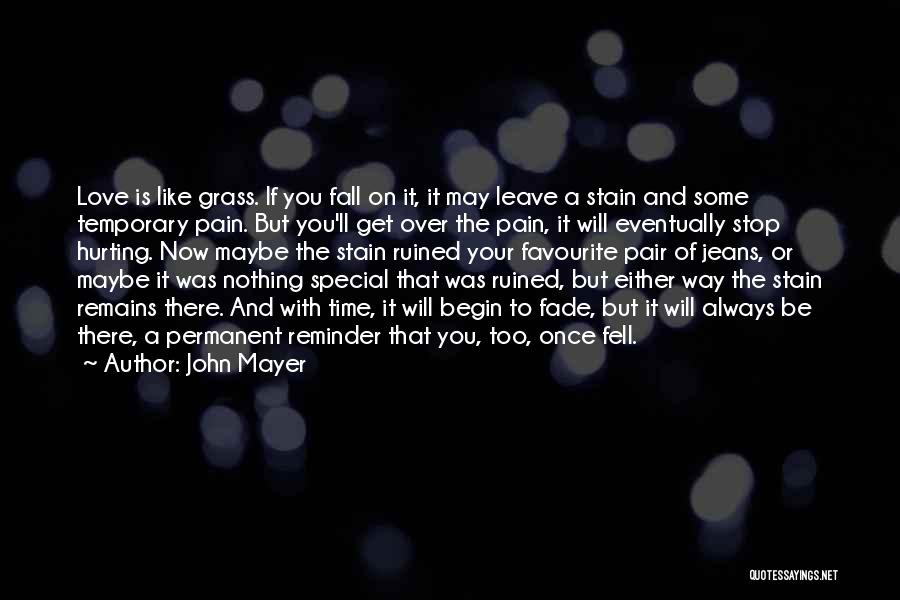 Love Reminder Quotes By John Mayer