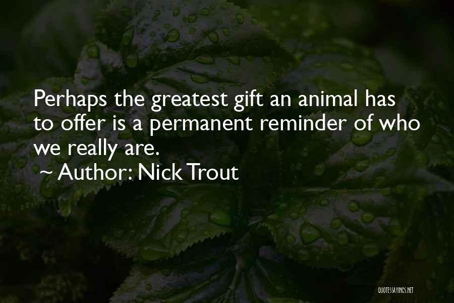 Love Reminder Quotes By Nick Trout