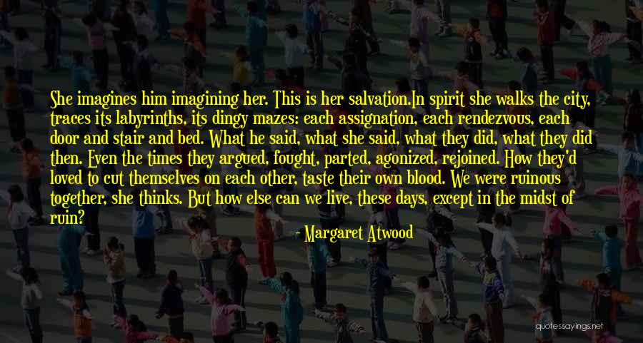 Love Rendezvous Quotes By Margaret Atwood Love Rendezvous Quotes By Margaret Atwood