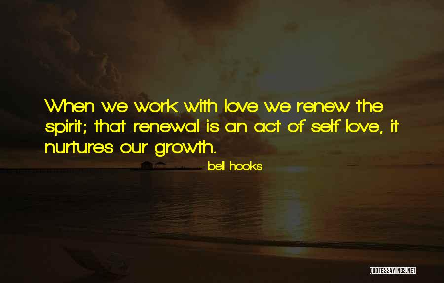 Love Renewal Quotes By Bell Hooks Love Renewal Quotes By Bell Hooks