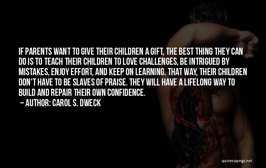 Love Repair Quotes By Carol S. Dweck
