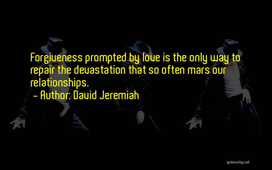 Love Repair Quotes By David Jeremiah