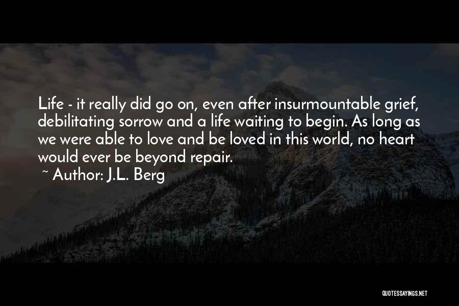 Love Repair Quotes By J.L. Berg