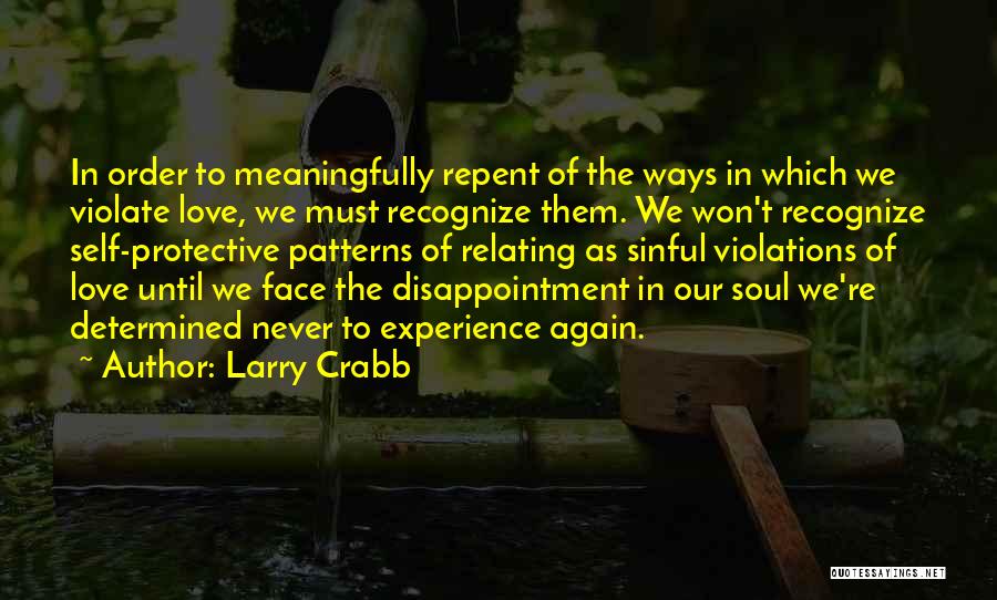 Love Repent Quotes By Larry Crabb