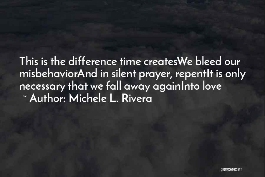 Love Repent Quotes By Michele L. Rivera