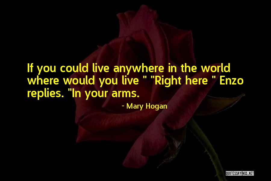 Love Replies Quotes By Mary Hogan Love Replies Quotes By Mary Hogan