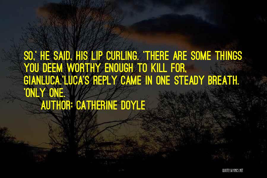 Love Reply Quotes By Catherine Doyle