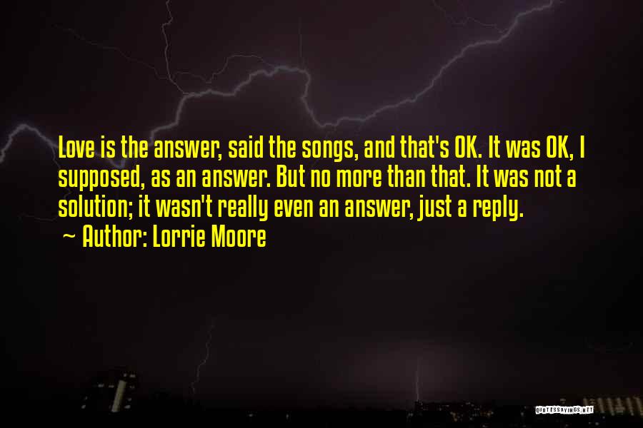 Love Reply Quotes By Lorrie Moore