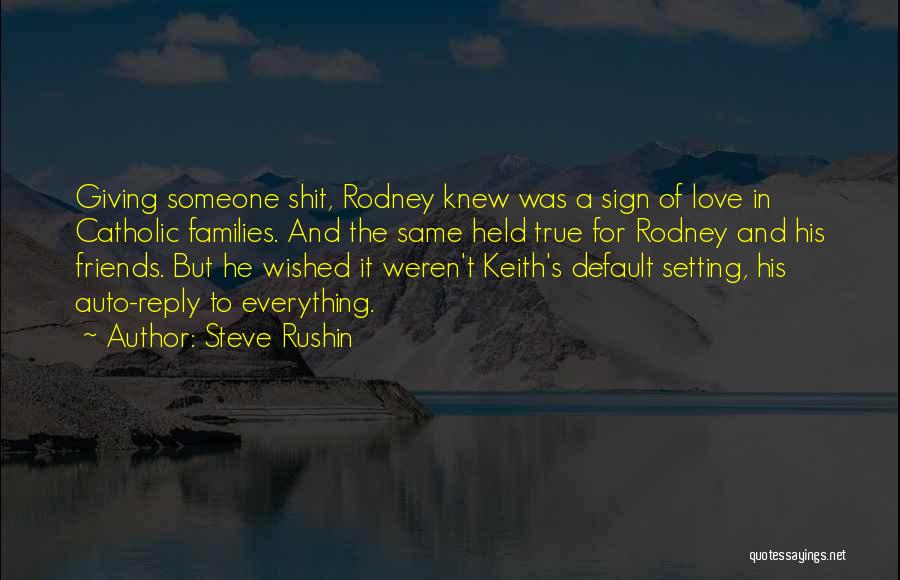 Love Reply Quotes By Steve Rushin