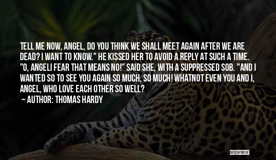 Love Reply Quotes By Thomas Hardy