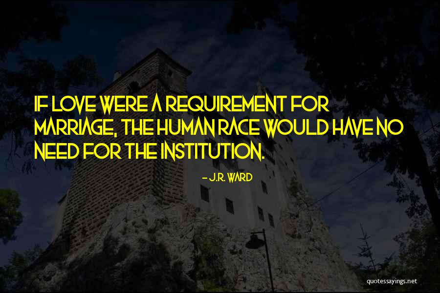 Love Requirement Quotes By J.R. Ward Love Requirement Quotes By J.R. Ward