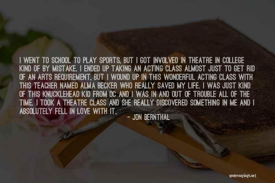 Love Requirement Quotes By Jon Bernthal