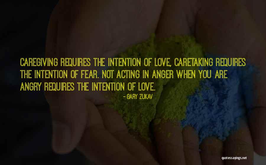 Love Requires Quotes By Gary Zukav
