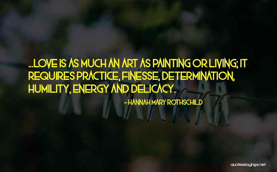 Love Requires Quotes By Hannah Mary Rothschild