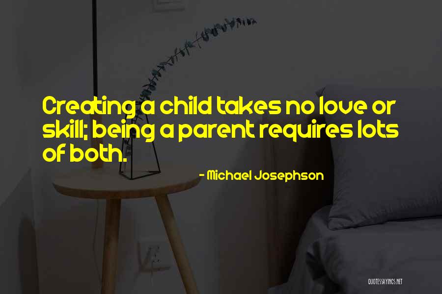 Love Requires Quotes By Michael Josephson