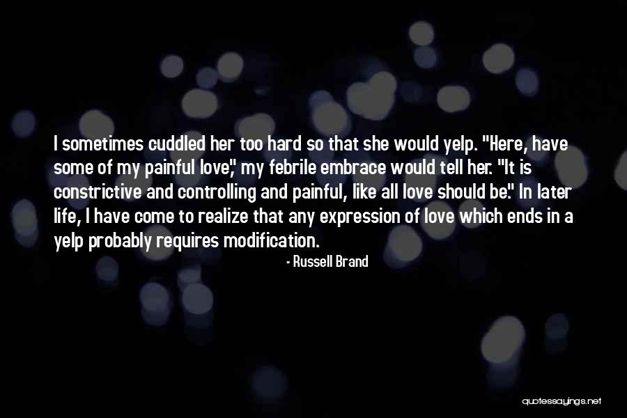Love Requires Quotes By Russell Brand