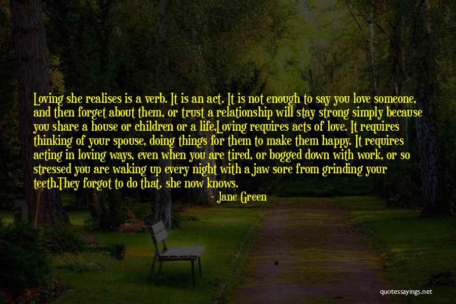 Love Requires Work Quotes By Jane Green